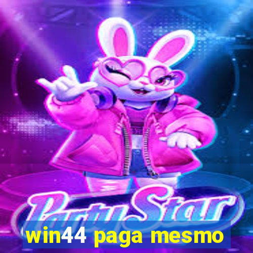 win44 paga mesmo